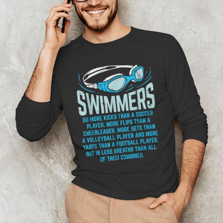 Swimmers Do More Kicks I For Swimming Lovers Men's Long Sleeve T-Shirt Swimmers Do More Kicks I For Swimming Lovers Men's Long Sleeve T-Shirt