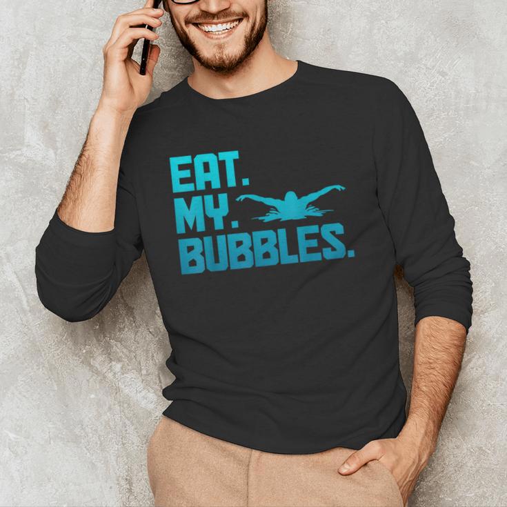 Swimming Eat My Bubbles Swimmer Swim Men's Long Sleeve T-Shirt Swimming Eat My Bubbles Swimmer Swim Men's Long Sleeve T-Shirt