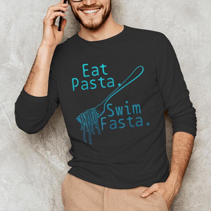 Swimming Eat Pasta Swim Fasta Swimmer Men's Long Sleeve T-Shirt Swimming Eat Pasta Swim Fasta Swimmer Men's Long Sleeve T-Shirt