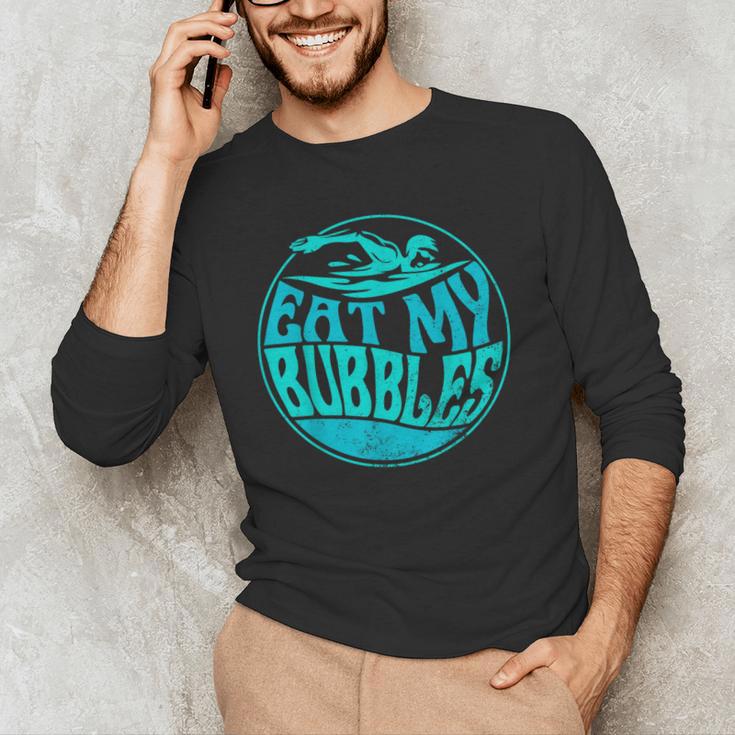 Swimming Quote For Swimmers Swim Team Eat My Bubbles Men's Long Sleeve T-Shirt