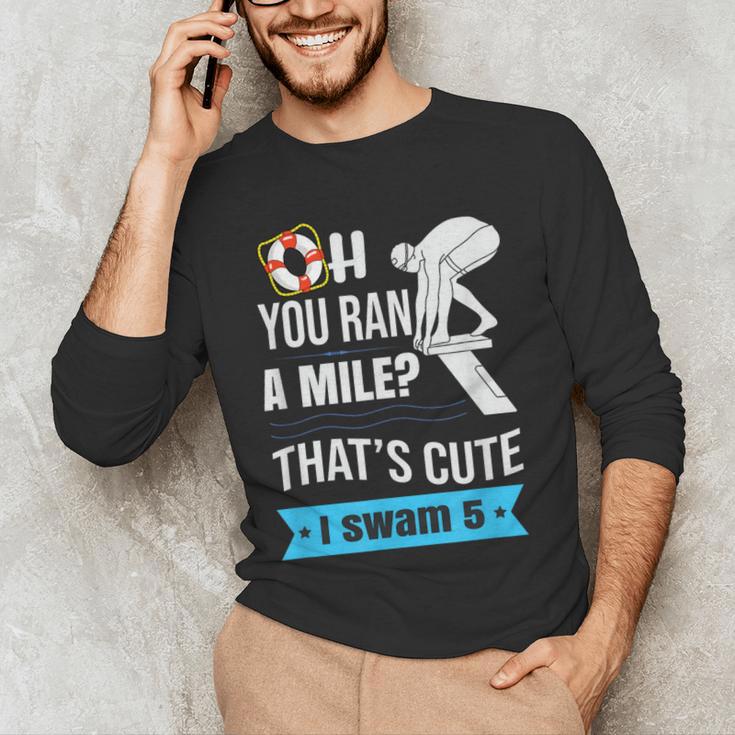 Swimming Saying For Swimmers Men's Long Sleeve T-Shirt