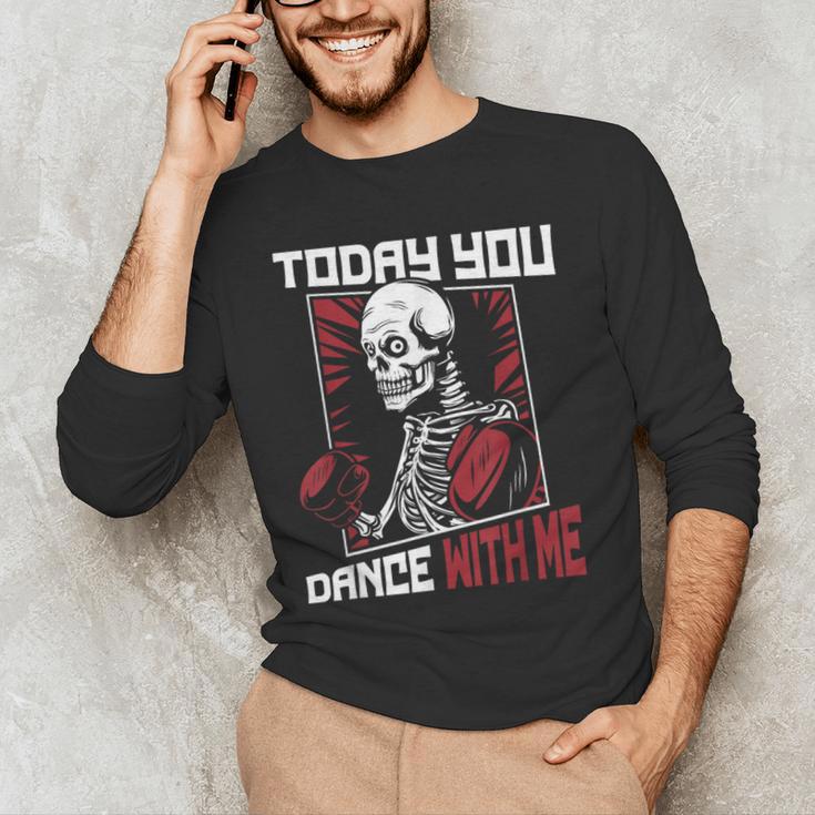 Today You Dance With Me Professional Boxer Muay Thai Boxing Men's Long Sleeve T-Shirt Today You Dance With Me Professional Boxer Muay Thai Boxing Men's Long Sleeve T-Shirt