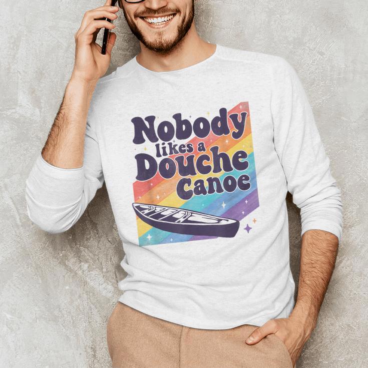 Don’t Be a Douche Canoe Saying Men's Long Sleeve T-Shirt Don’t Be a Douche Canoe Saying Men's Long Sleeve T-Shirt