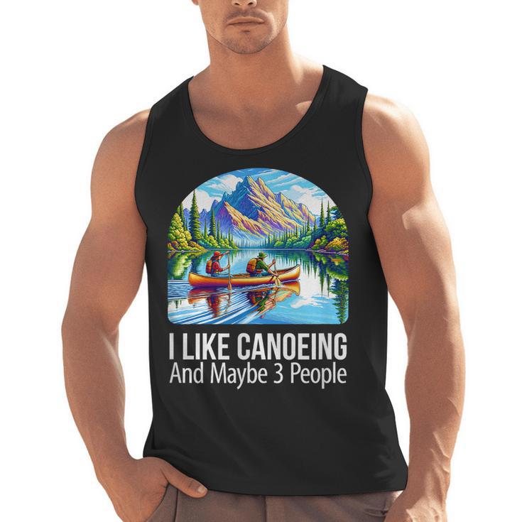 I Like Canoeing And Maybe 3 People Canoe Men Tank Top