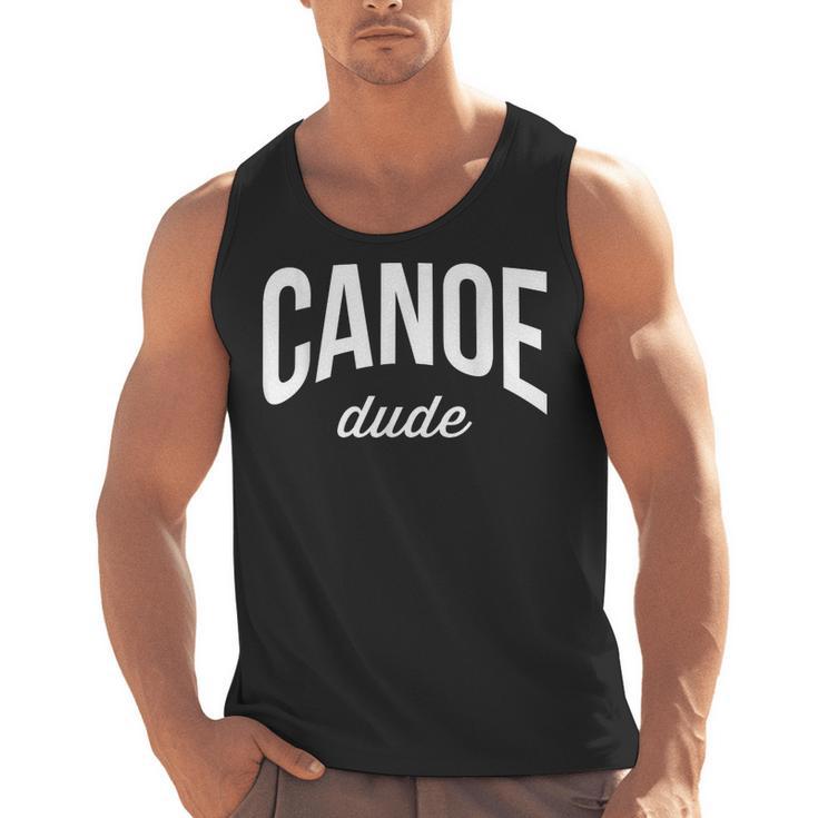 Canoeing Tee For Men Canoe Dude Men Tank Top