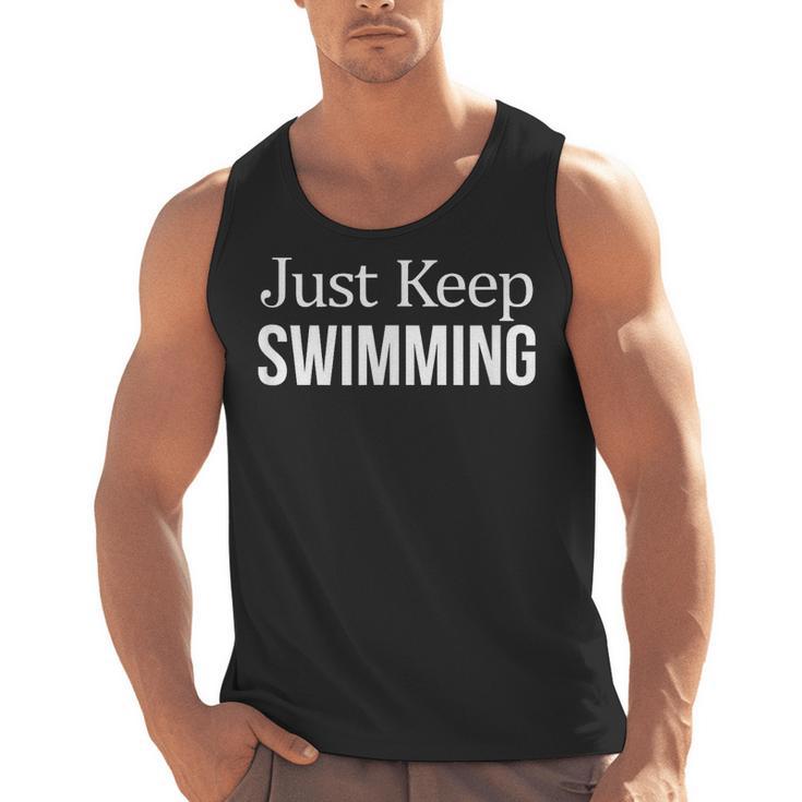 Just Keep Swimming Men Tank Top