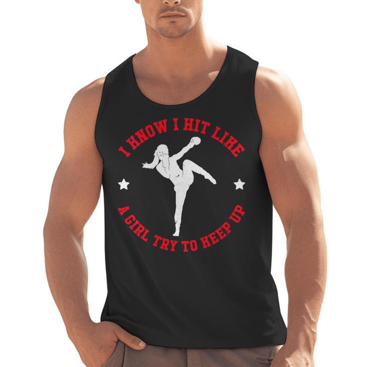 I Know I Hit Like A Girl Try To Keep Up Muay Thai Boxing Men Tank Top