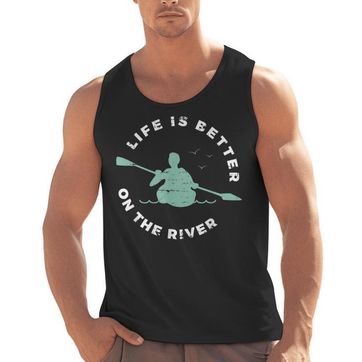 Life Is Better On The River Kayaking Canoe Boating Kayak Men Tank Top