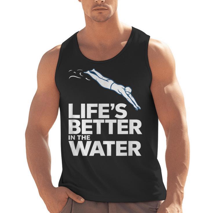 Life Is The Better In The Water Swimming Swimmers Men Tank Top