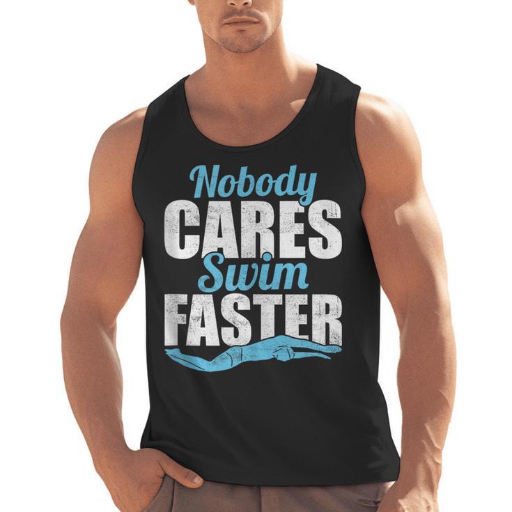 Nobody Cares Swim Faster Swimming Swim Team Men Tank Top