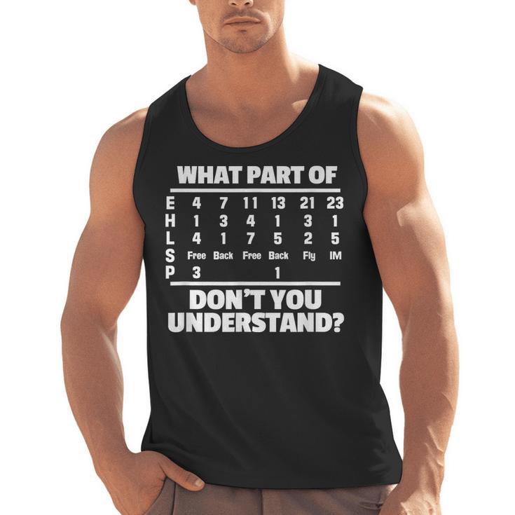 What Is Part Of Don't You Understand Swimming Swimmer Swimming Men Tank Top