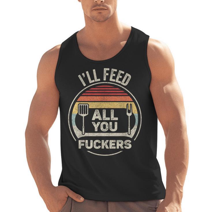 Retro BBQ Dad Joke I'Ll Feed All You Fuckers Barbecue Men Tank Top, trending gift