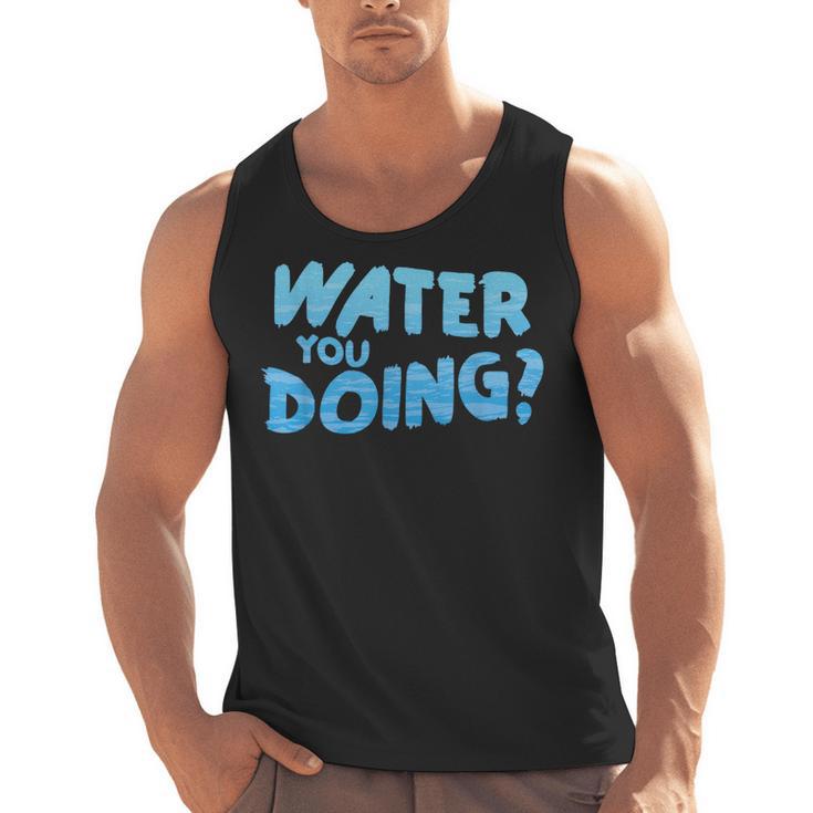 Water You Doing Sea Swimming Swimming Pool Men Tank Top