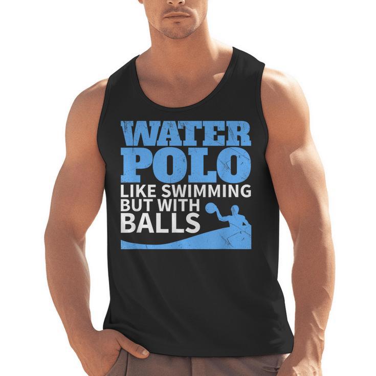 Water Polo Like Swimming But With Balls T-Shirt Men Tank Top