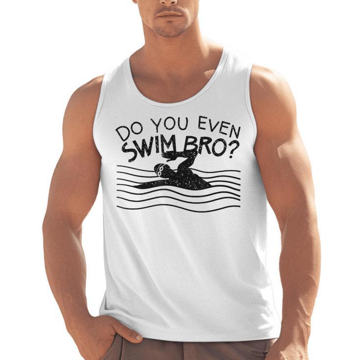 Do You Even Swim Bro Swimming Training Swimmer Men Tank Top