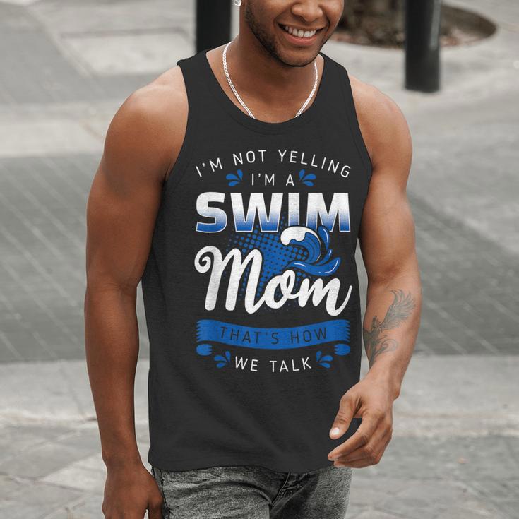 I'm Not Yelling I'm A Swim Mom That's How We Talk Swimming Men Tank Top