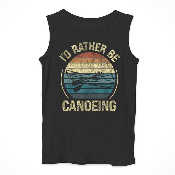 Canoe Canoeing Retro Vintage I'D Rather Be Canoeing Men Tank Top Canoe Canoeing Retro Vintage I'D Rather Be Canoeing Men Tank Top