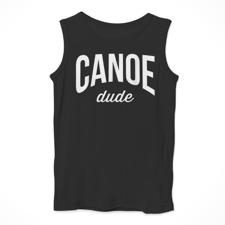 Canoeing Tee For Men Canoe Dude Men Tank Top Canoeing Tee For Men Canoe Dude Men Tank Top