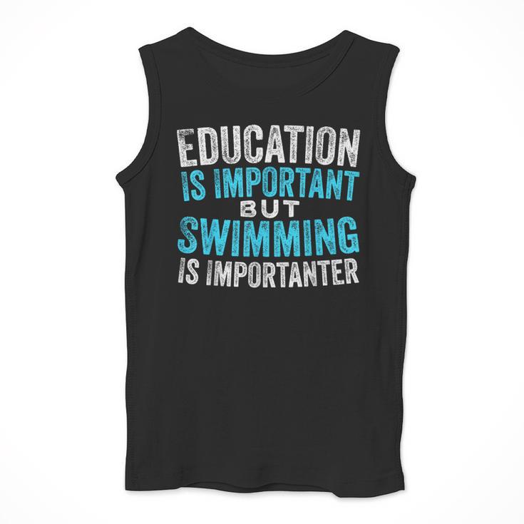 Education Is Important But Swimming Is Importanter Swimmer Men Tank Top