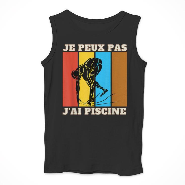 Je Peux Pas J'Ai Piscine Swimming Humour Retro Swimming Pool Men Tank Top Je Peux Pas J'Ai Piscine Swimming Humour Retro Swimming Pool Men Tank Top