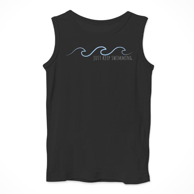 Just Keep Swimming With Aesthetic Wave Motivational Quote Men Tank Top Just Keep Swimming With Aesthetic Wave Motivational Quote Men Tank Top