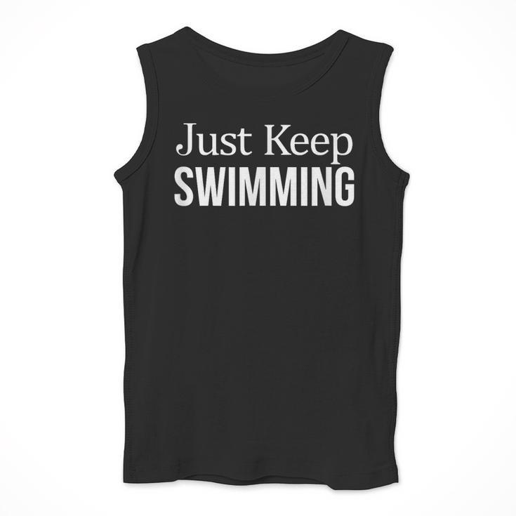 Just Keep Swimming Men Tank Top Just Keep Swimming Men Tank Top