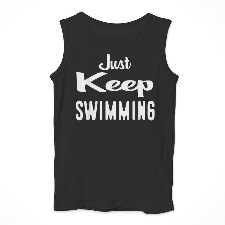 Just Keep Swimming T-Shirt Men Tank Top Just Keep Swimming T-Shirt Men Tank Top