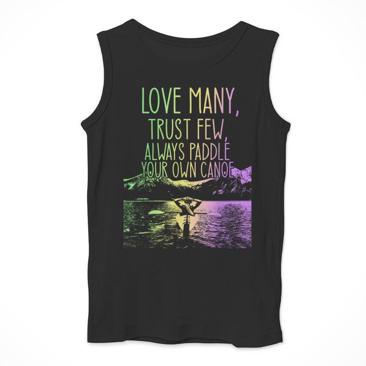 Love Many Trust Few Always Paddle Your Own Canoe Canoes Men Tank Top Love Many Trust Few Always Paddle Your Own Canoe Canoes Men Tank Top