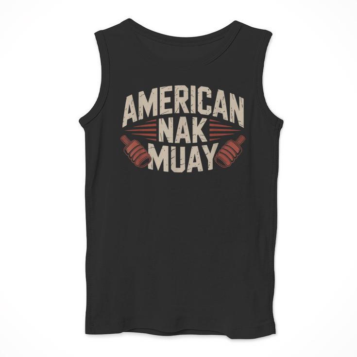 Muay Thai American Nak Fighter Identity Boxing Proud Sport Men Tank Top Muay Thai American Nak Fighter Identity Boxing Proud Sport Men Tank Top