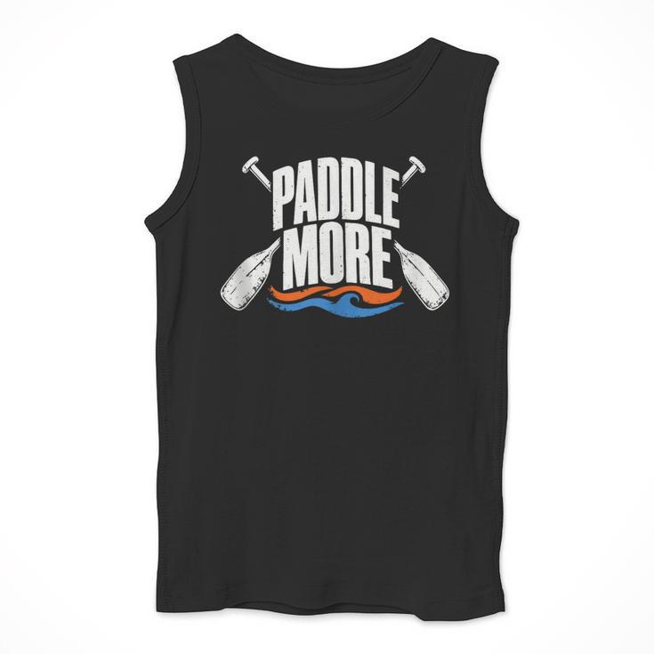 Paddle More Kayak Canoe Paddling Graphic Men Tank Top Paddle More Kayak Canoe Paddling Graphic Men Tank Top