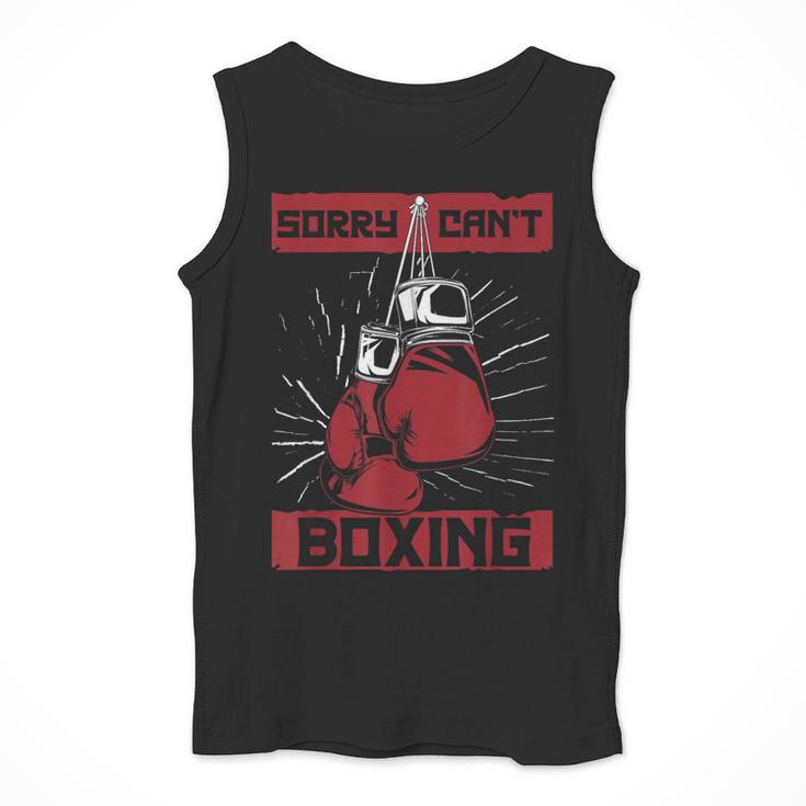 Sorry Can't Boxing Professional Boxer Muay Thai Boxing Men Tank Top Sorry Can't Boxing Professional Boxer Muay Thai Boxing Men Tank Top