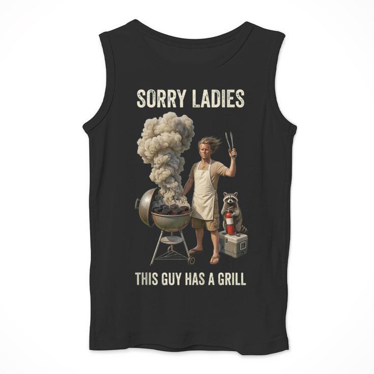 Sorry Ladies This Guy Has A Grill BBQ Dad Men Lover Men Tank Top