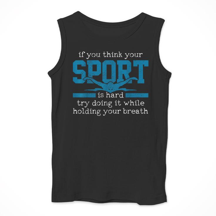 Swimmer Swimming Sports Quote Men Tank Top