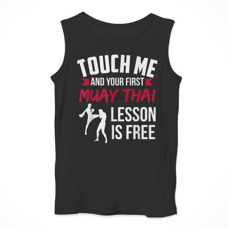 Touch Me And Your First Muay Thai Lesson Is Free Men Tank Top Touch Me And Your First Muay Thai Lesson Is Free Men Tank Top