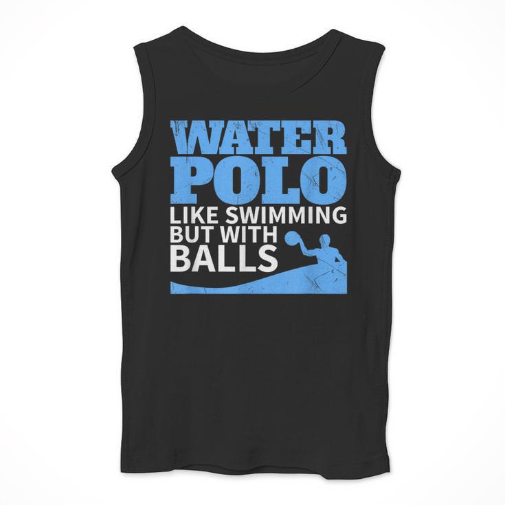 Water Polo Like Swimming But With Balls T-Shirt Men Tank Top Water Polo Like Swimming But With Balls T-Shirt Men Tank Top