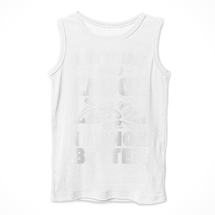 Anything You Canoe I Canoe Better Canoeing Raglan Baseball Tee Men Tank Top