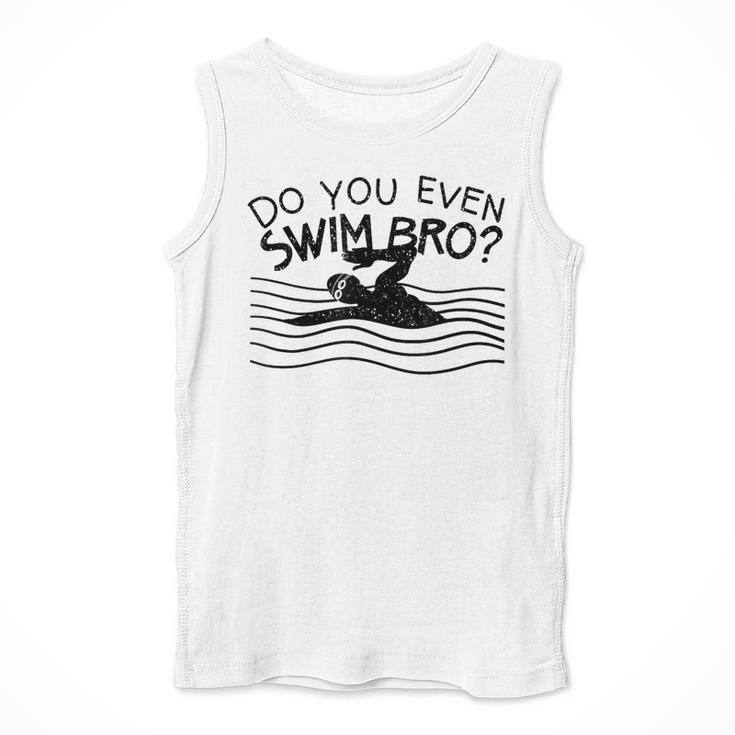 Do You Even Swim Bro Swimming Training Swimmer Men Tank Top