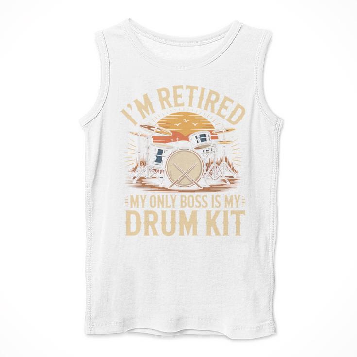 I'm Retired My Only Boss Is My Drum Kit Drums Drummer Men Tank Top