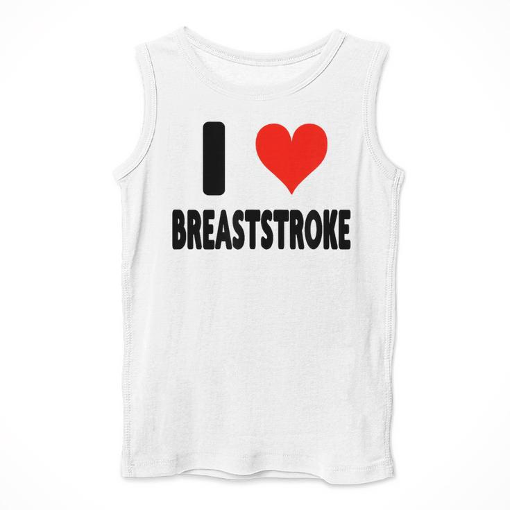 I Love Breaststroke Heart Swim Swimmer Pool Swimming Men Tank Top I Love Breaststroke Heart Swim Swimmer Pool Swimming Men Tank Top