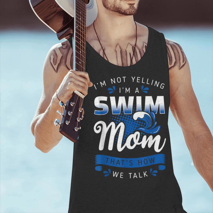 I'm Not Yelling I'm A Swim Mom That's How We Talk Swimming Men Tank Top