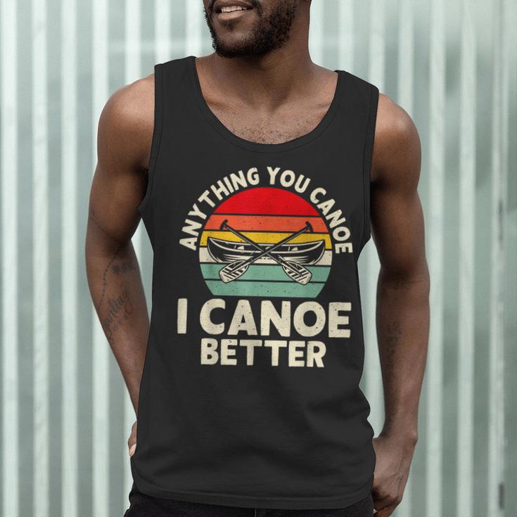 Anything You Canoe I Canoe Better Men Tank Top Anything You Canoe I Canoe Better Men Tank Top