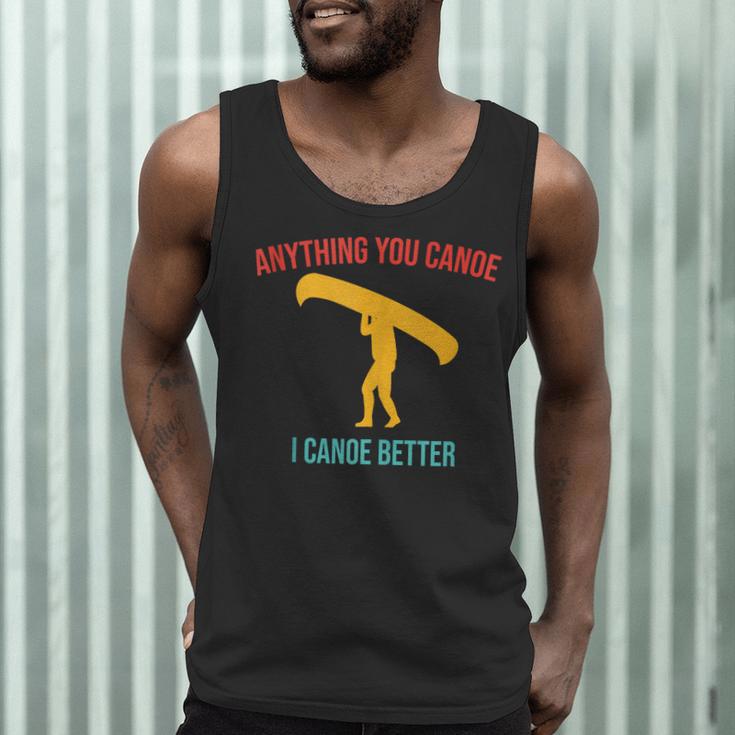 Anything You Canoe I Canoe Better Vintage Quote Sleeveless Men Tank Top