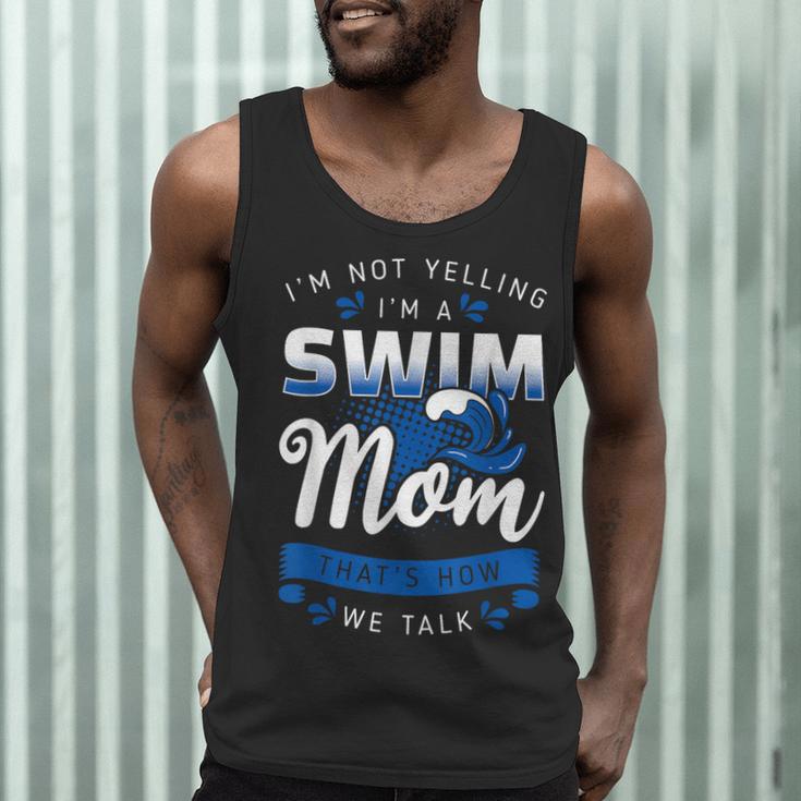 I'm Not Yelling I'm A Swim Mom That's How We Talk Swimming Men Tank Top