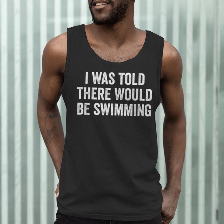 I Was Told There Would Be Swimming Swimmer Men Tank Top I Was Told There Would Be Swimming Swimmer Men Tank Top