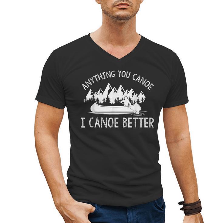 Anything You Canoe I Canoe Better Funny Canoe Lovers Gift Men's V-Neck T-Shirt