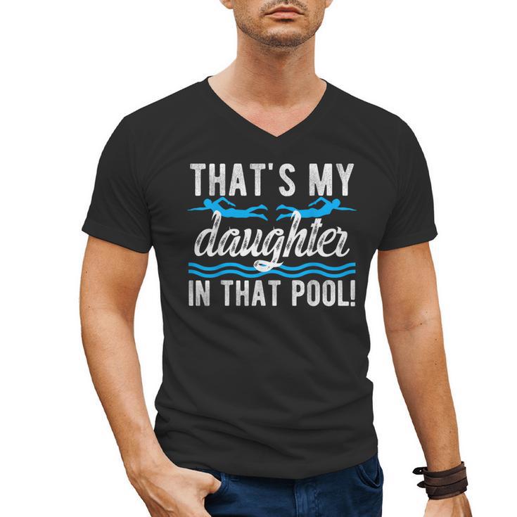 My Daughter Swim Dad Swimming Father Of A Swimmer Dad Men's V-Neck T-Shirt