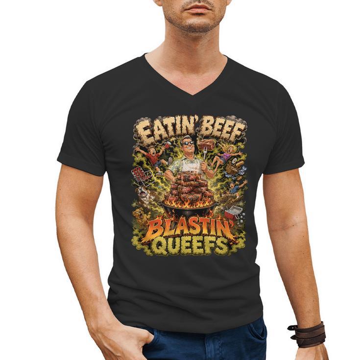 Eatin Beef Blastin Queefs BBQ Dad Grill Cookout Meme Men's V-Neck T-Shirt