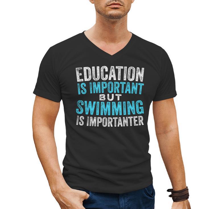 Education Is Important But Swimming Is Importanter Swimmer Men's V-Neck T-Shirt