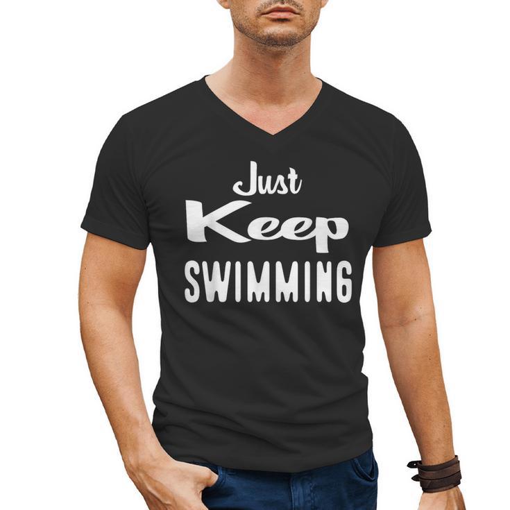 Just Keep Swimming T-Shirt Men's V-Neck T-Shirt