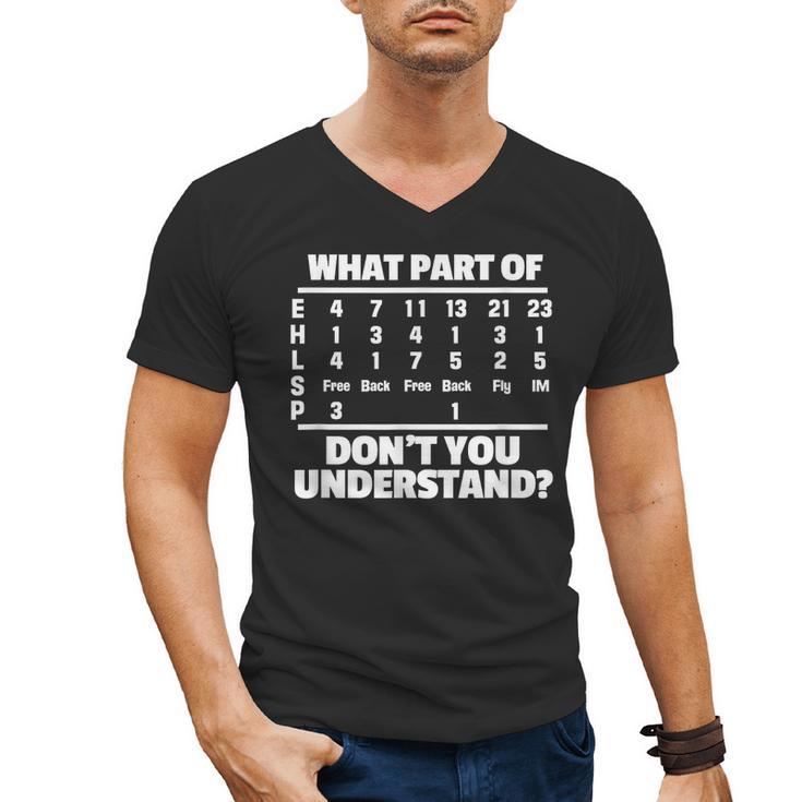 What Is Part Of Don't You Understand Swimming Swimmer Swimming Men's V-Neck T-Shirt